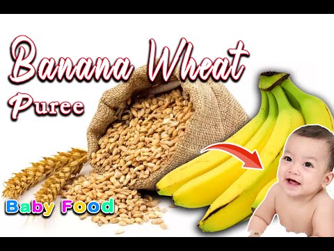 Banana Wheat Puree || Quick Wheat Banana Recipe for Babies || Weight Gain Food For 6-12 month Babies