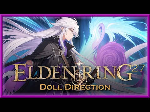 Elden Ring - Episode 27 - Doll Direction