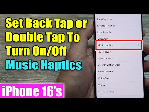 iPhone 16/16 Pro Max: How to Set Back Tap or Double Tap To Turn On/Off Music Haptics