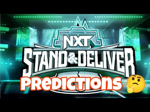 NXT Stand & Deliver Predictions