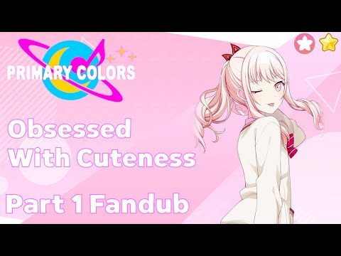 Project Sekai Primary Colors - Mizuki Akiyama - Obsessed With Cuteness Part 1 Fandub