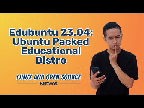 EDUBUNTU 23.04: UBUNTU  Packed Educational Distro  I LINUX AND OPEN SOURCE NEWS 📰