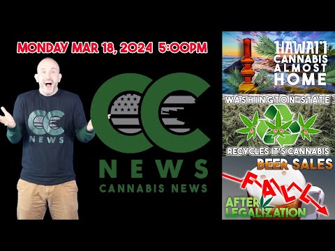 Cannabis News Update – Hawaii's Legalization Effort, Washington Recycles Cannabis, Beer Sales Drop