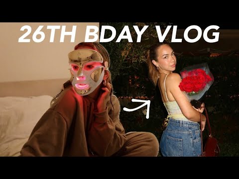 24 HR PREP FOR MY 26TH BIRTHDAY + BIRTHDAY VLOG