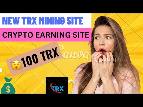 Earning tron trx mining site today | crypto earning site | daily income site trx.