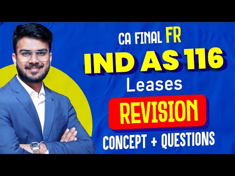 IND AS 116 Revision | All Concepts alongwith Imp Ques | CA Final FR | CA Aakash Kandoi