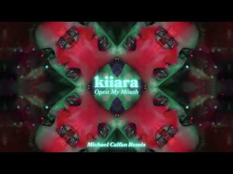 Kiiara - Open My Mouth [Michael Calfan Remix] (Official Audio)