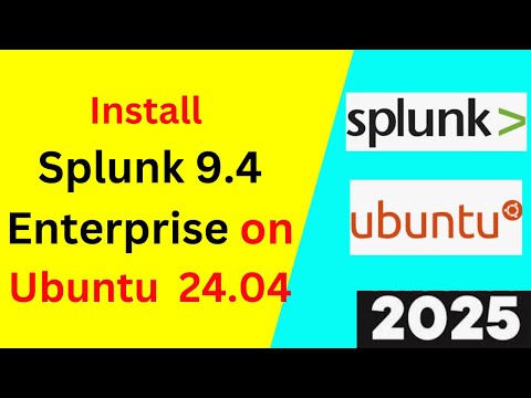 How to Install and Configure Splunk 9.4 on Ubuntu 24.04 - Step-by-Step Guide | Spunk on Linux|2025