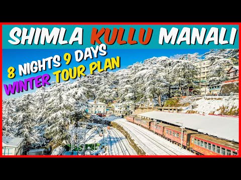 Shimla Kullu and Manali Winter Tour Plan | Shimla Kullu Manali Tour In Winter