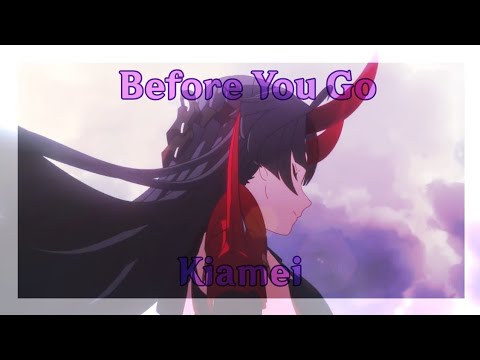 Before You Go | Kiamei Edit