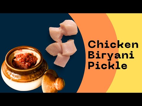 Chicken Biryani Pickle / Pickle Fusion / Biryani Pickle