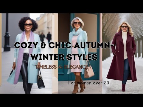 Cozy and Chic Timeless for Women after 50| Autumn-Winter style