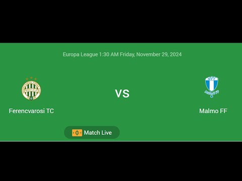 Ferencvarosi TC VS Malmo FF | Europa League | Football Live Match Score today