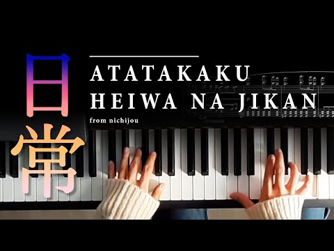 Nichijou - "Atatakaku Heiwa na Jikan" | Piano Arrangement