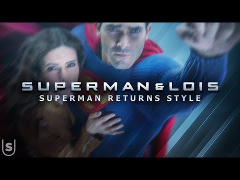 Superman and Lois | Superman Returns Style - Trailer (Fan Made)