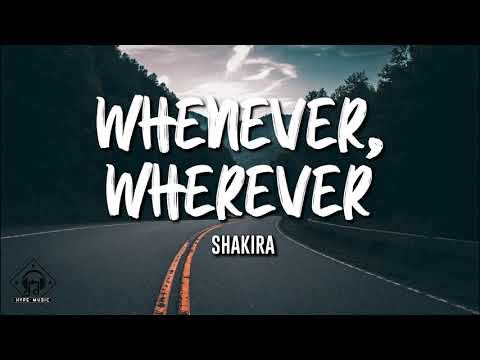 Shakira - Whenever, Wherever (Lyrics)