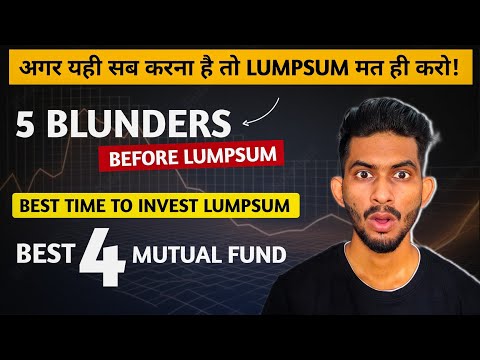 Golden Time For Lumpsum Investing in Indian Mutual Funds | Lumpsum Investment 2025 | Abhishek Rajput