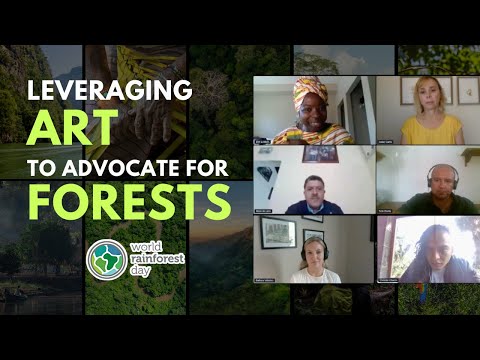 Leveraging Art to Advocate for Forests | World Rainforest Day Summit 2022