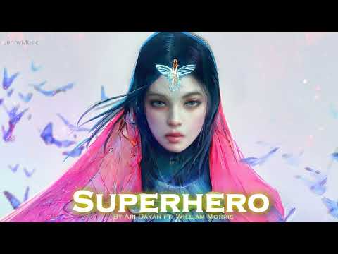 EPIC POP | ''Superhero'' by Ari Dayan (ft. William Morris)