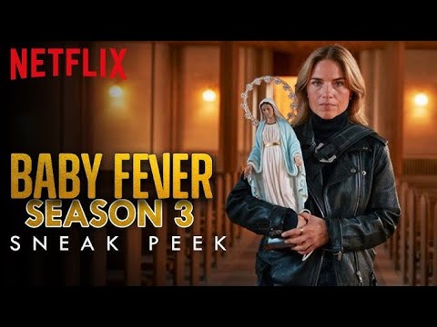 Baby Fever Season 3 | Trailer | First Look (2025) | Release Date | Is It Renewed | Netflix World