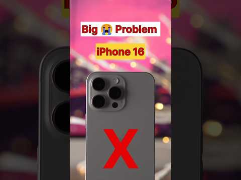 IPhone 16😭 big problem🤯😠 #shorts #iphone16