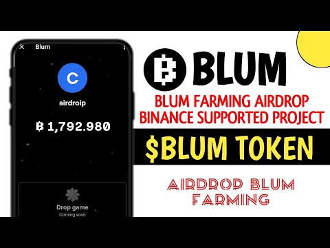 Blum FARMING Airdrop Latest Binance Supported Crypto Project Join Fast Earn $BLUM Token