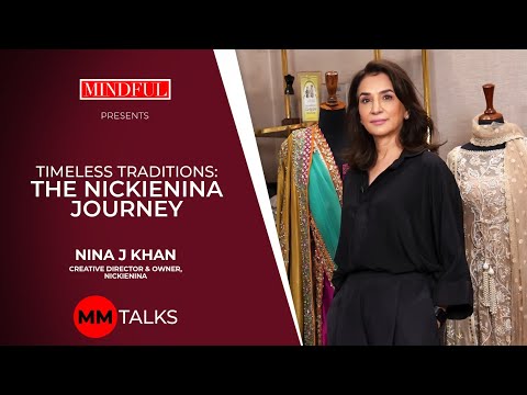 Mindful Presents - Timeless Traditions: The NickieNina Journey | Nina J Khan | MM Talks