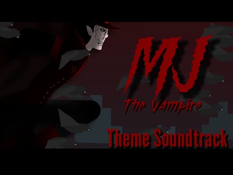 [TLS Soundtrack] MJ The Vampire/Smooth Vampire