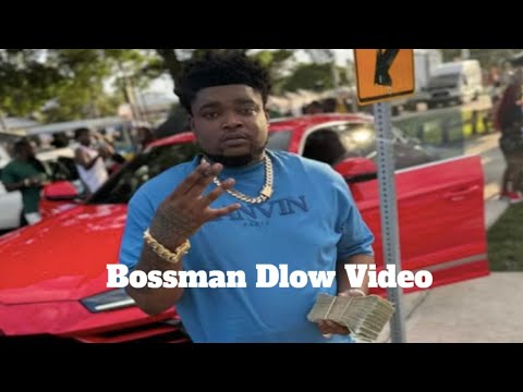 Watch Bossman Dlow Video