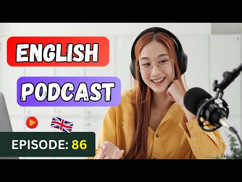 English Learning Podcast Conversation Episode 86  Intermediate | Podcast To Improve English Speaking