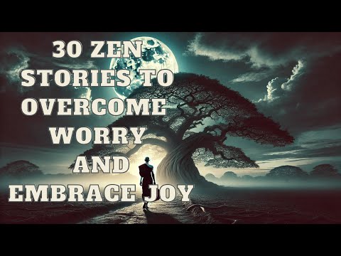 Buddhism: 30 Zen Stories to Overcome Worry and Embrace Joy | Mind Podcast (Buddhism)