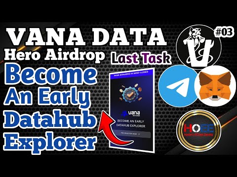 💥 VANA DATA HERO EARLY DATAHUB EXPLORER INFORMATION/LAST TASK BEFORE TGE/BACKED BY COINBASE VENTURES