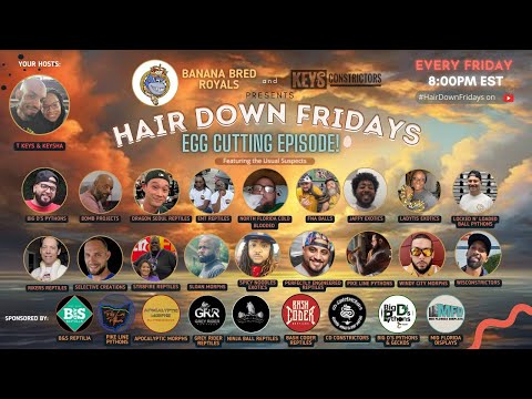 Hair Down Fridays - Egg Cutting Episode! 07/19/24