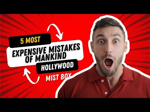 5 Most Expensive Mistakes of Mankind | Hollywood Mist Box