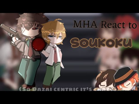 MHA React to Dazai and Chuuya as Transfer Students | Dazai angst | Cringe-