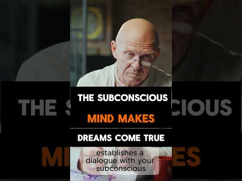 The subconscious mind makes dreams come true