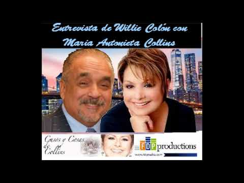 ENTREVISTA DE WILLIE COLÓN CON MARIA ANTONIETA COLLINS