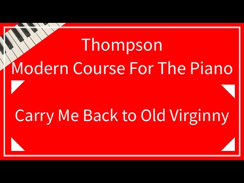 【Thompson】Carry Me Back to Old Virginny｜なつかしいヴァージニアへ私をつれて帰っておくれ