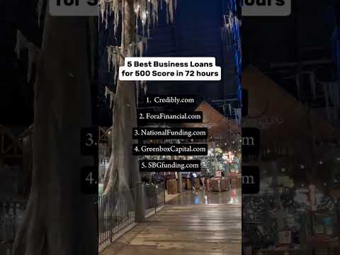 5 Business Loans You Can Get with a 500 Credit Score in 72 Hours!