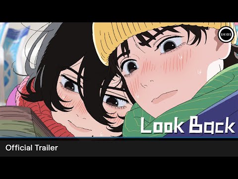 LOOK BACK | Official Trailer 1 - Now Playing In Select Theatres