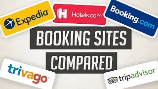 What is the best hotel booking site!?  | Expedia vs. Hotels.com vs. Booking.com