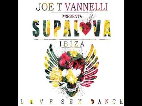 Joe T Vannelli  - Supalova Ibiza (ode alla vita  Vox by JTV)