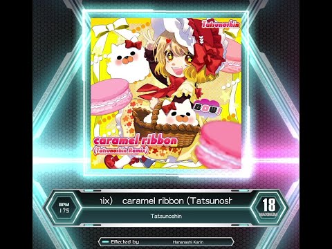 [SDVX] caramel ribbon (Tatsunoshin Remix) (MXM 18)