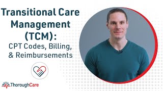 Transitional Care Management (TCM): CPT Codes, Billing, and Reimbursements