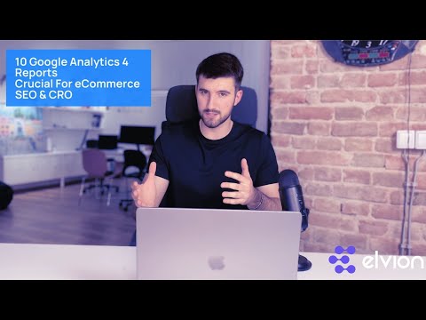 10 Google Analytics 4 Reports Crucial For eCommerce SEO & CRO