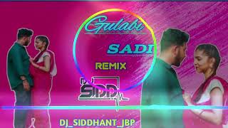 GULABI SADI DJ SONG II REMIX II BY-DJ_SIDDHANT_JBP II