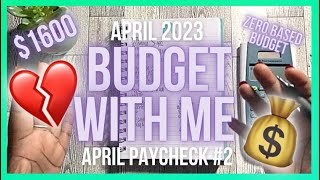 APRIL BUDGET WITH ME 2023 | APRIL PAYCHECK #2 | BUDGET BY PAYCHECK| ZERO BASED BUDGET