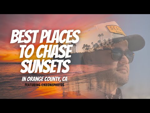 Best Places To Chase Sunsets In Orange County, CA ft. @keonephotos