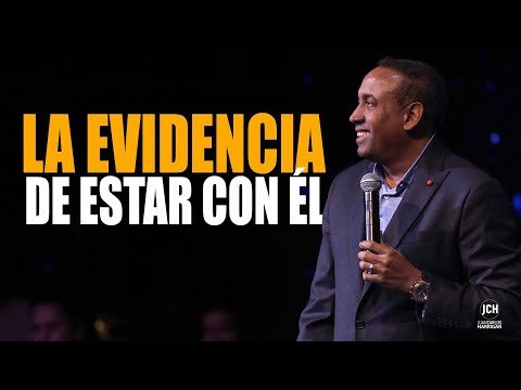 La evidencia de estar con Él | Pastor Juan Carlos Harrigan