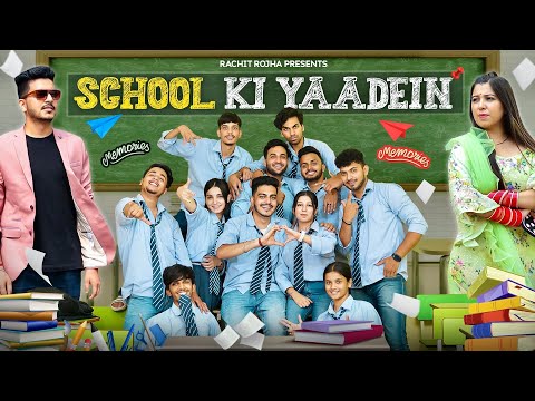 SCHOOL KI YAADEIN || Rachit Rojha